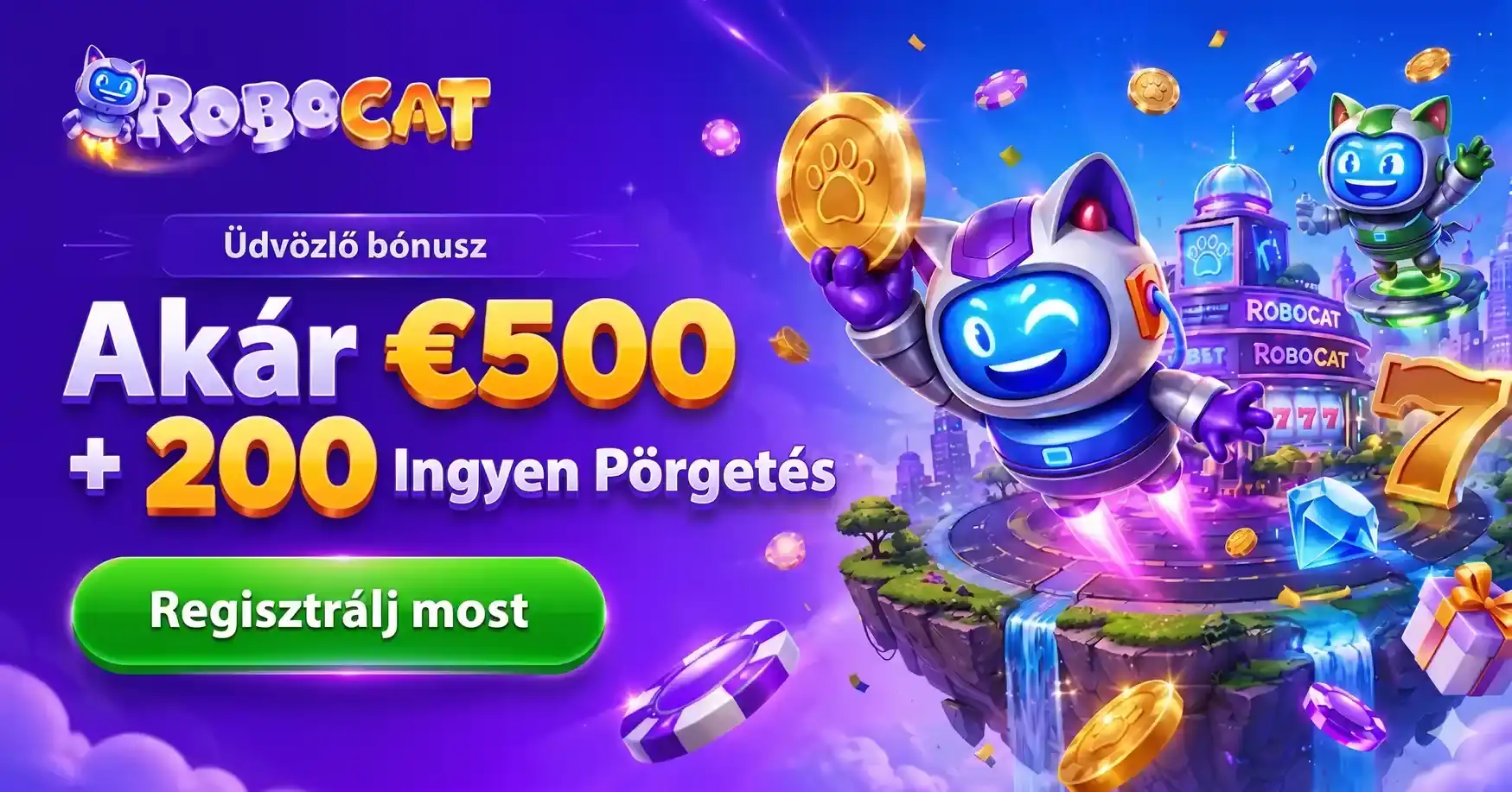 RoboCat üdvözlő bónusz 500 euró maximális értékkel